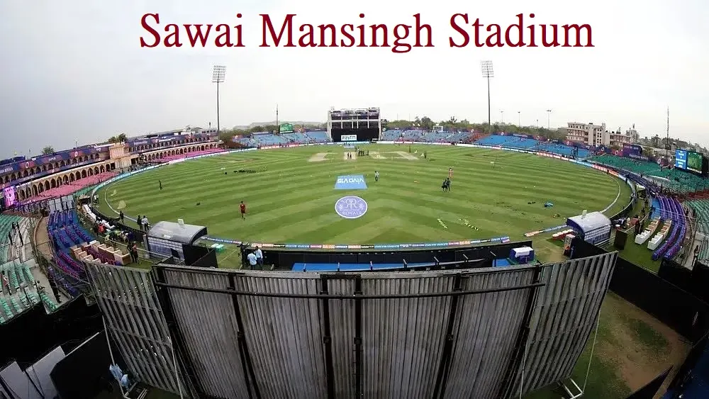 Sawai Mansingh Stadium: History, Records, IPL Matches, Capacity & Pitch Report (2026)